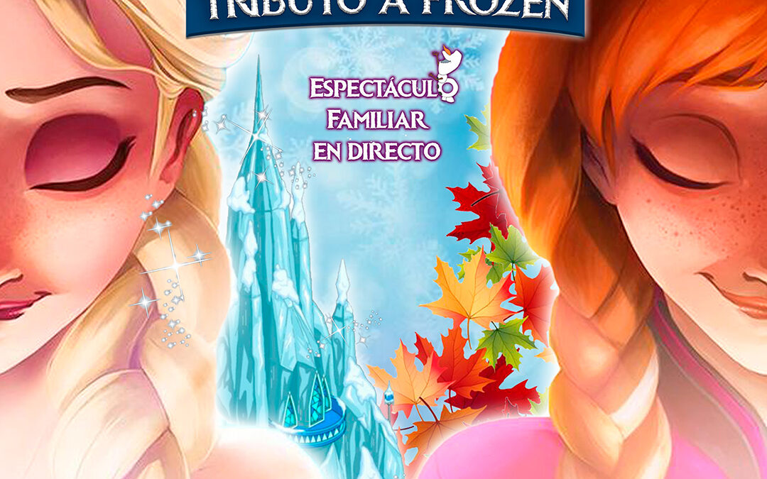 La magia de Elsa y Anna – Tributo a Frozen