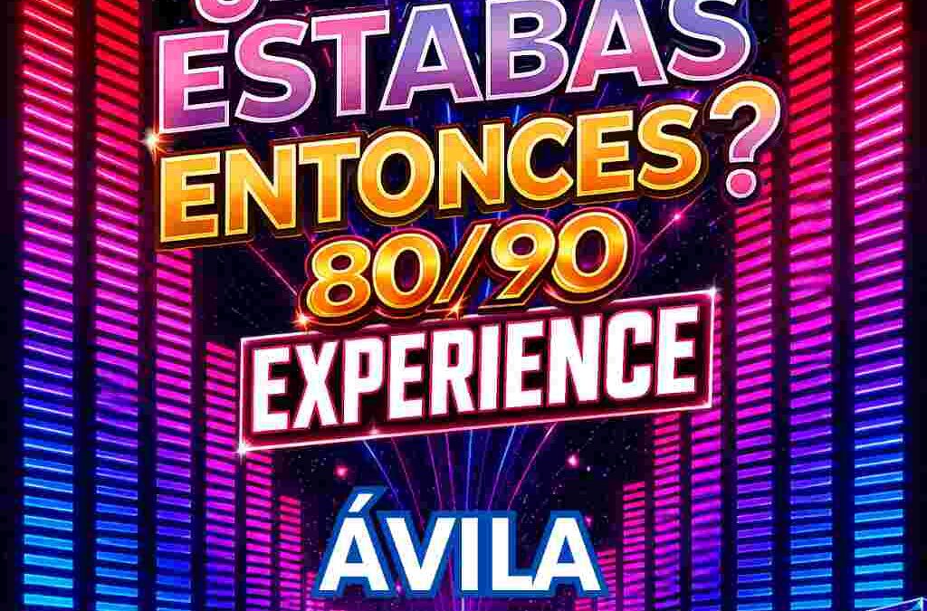 ¿Dónde estabas entonces? 80/90 Experience
